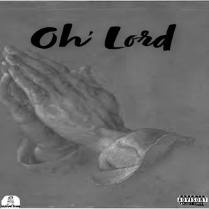 Oh' lord (Explicit)