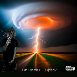 Go Back (feat. ZSPARX) (Explicit)