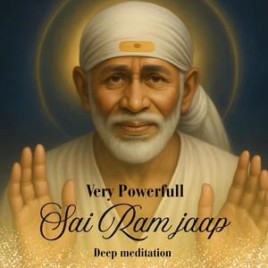 Sai Ram Jaap Deep Meditation Mind Relaxing (feat. Siddhesh Surose)