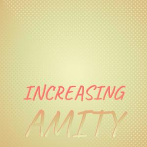 Increasing Amity