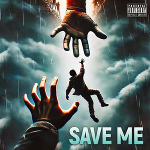 SAVE ME (Explicit)