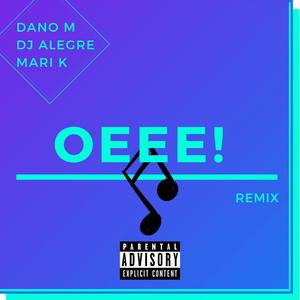 OEEE! (Remix) [Explicit]