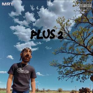 PLUS 2 (Explicit)