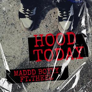 Hood Today (feat. Theez) (Explicit)