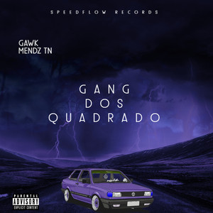 Gang dos Quadrado (Explicit)