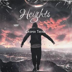 Heights (feat. CasperTrenz) (Explicit)