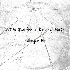 $tepp B (feat. Keezy Mak) [Explicit]