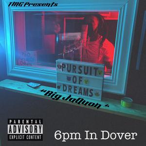 6pm In Dover (Freestyle) [Explicit]