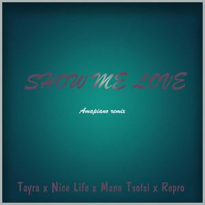 Show me love (feat. Tayra Augusto, Mano Tsotsi & Repro)