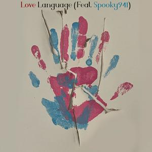 Love Language (feat. Spooky941) [Explicit]