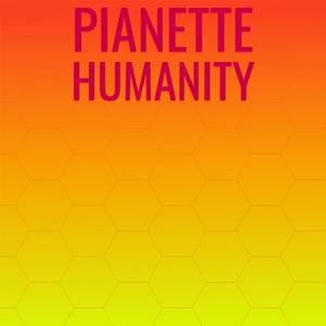 Pianette Humanity