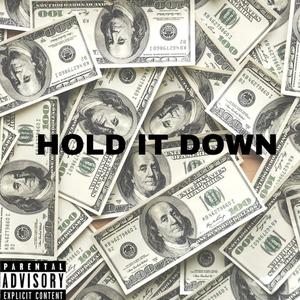 HOLD IT DOWN (Explicit)