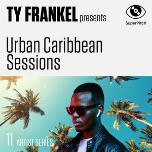 Ty Frankel Presents (Urban Caribbean Sessions)