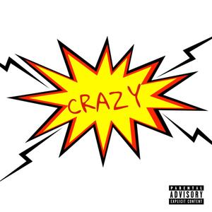 Crazy (Explicit)