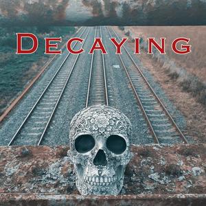Decaying