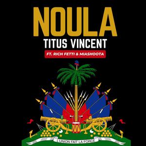 Noula (feat. Rich Fetti & MIAShoota) (Explicit)