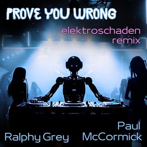 Prove You Wrong (elektroschaden Remix|Explicit)