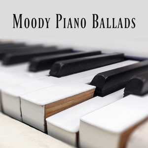 Moody Piano Ballads: Emotional Piano Music when You're Depressed or Feel Bad - Deeply Relaxing, Pain Relieving and Calming Music