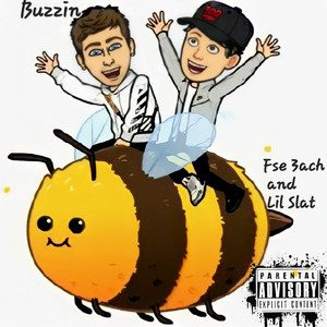 Buzzin (Explicit)