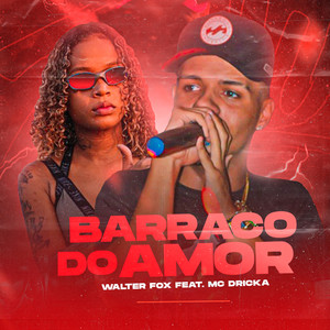 Barraco do Amor (feat. Mc Dricka) [Remix]