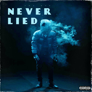 Never Lied (Explicit)