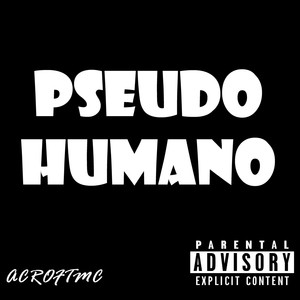 Pseudo-humano (Explicit)