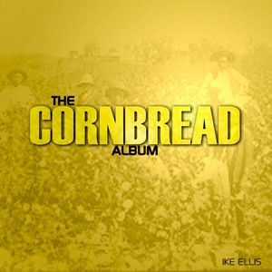 Cornbread (Explicit)