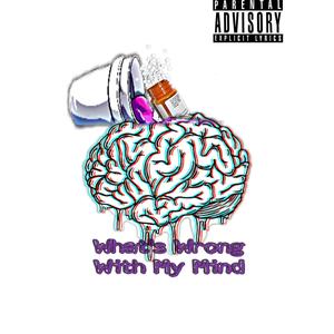 Whats Wrong With My Mind (feat. JumpOutDee) [Explicit]