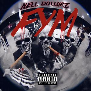 Nell Dollurz - FYM (Explicit)