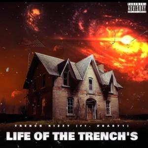 Life Of The Trench's (Explicit)