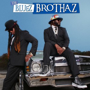 The Bluez Brothaz (Explicit)