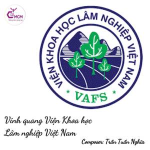 Trần Tuấn Nghĩa - Vinh Quang Viện Khoa Học Lâm Nghiệp Việt Nam