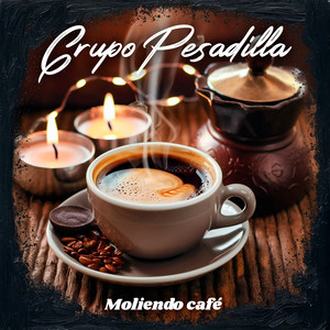 Moliendo Cafe