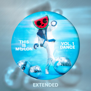 This Is MELON, Vol. 1 (Dance) [Extended] [Explicit]