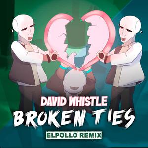 Broken Ties (ELPOLLO Remix)