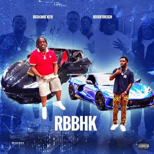 RBBHK (feat. Bighomie kevi) [Explicit]