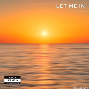 Wrexx - Let Me In