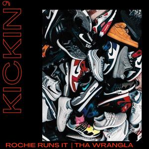 Kickin'(feat. Tha Wrangla) (Explicit)