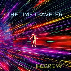 The Time Traveler (Explicit)