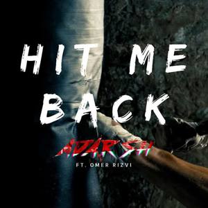 Hit Me Back (feat. Omer Rizvi)