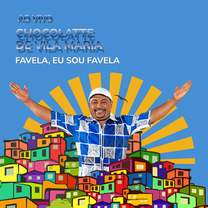 Favela, Eu Sou Favela (Ao Vivo)