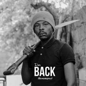 I'm Back (Sengibuyile) (Explicit)