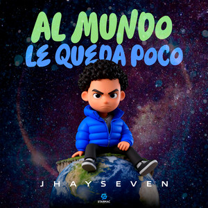 Al Mundo Le Queda Poco (Explicit)