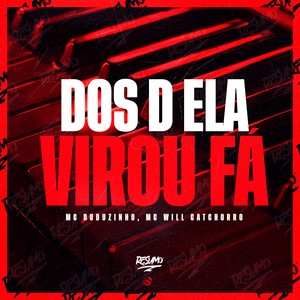 Dos D Ela Virou Fã