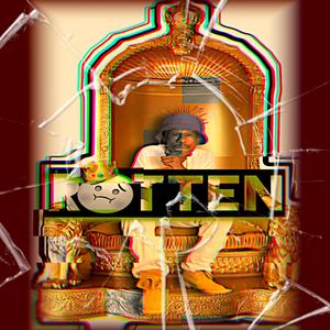 Rotten (Explicit)