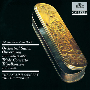 Bach: Orchestral Suites (Overtures) BWV 1067 & 1068 / Triple Concerto (巴赫：管弦组曲集（序曲集），作品1067和1068，三重协奏曲)