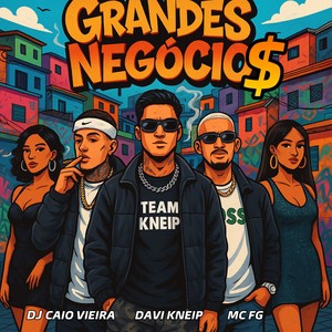 Grandes Negocios (Explicit)