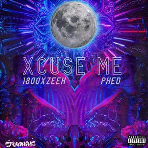 XCUSE ME (Explicit)