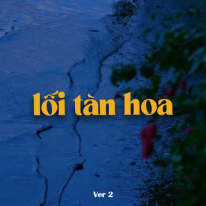 Lối Tàn Hoa Ver 2 (Lofi)