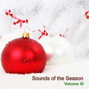 Sounds of the Season, Volume III